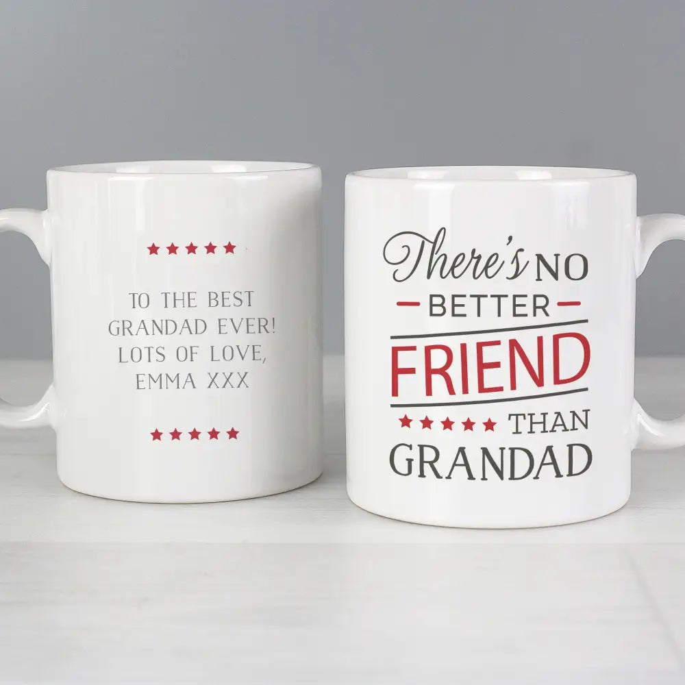 Mugs Personalised 'No Better Friend Than Grandad' Mug