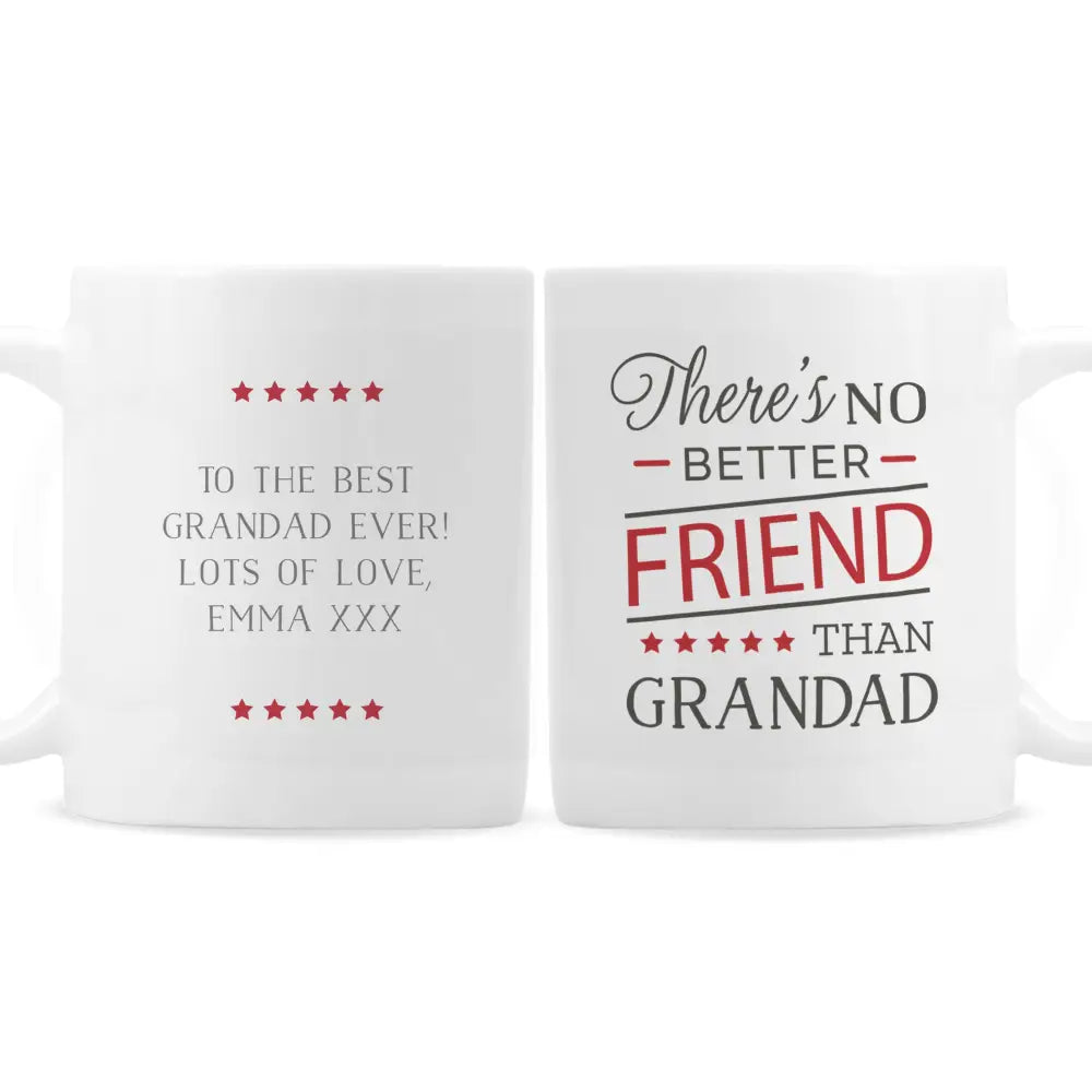 Mugs Personalised 'No Better Friend Than Grandad' Mug
