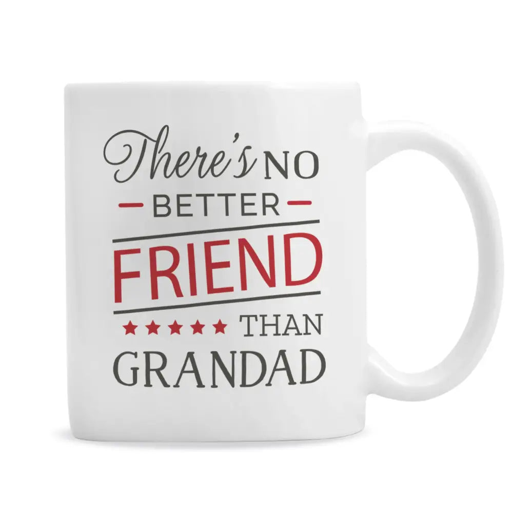 Mugs Personalised 'No Better Friend Than Grandad' Mug