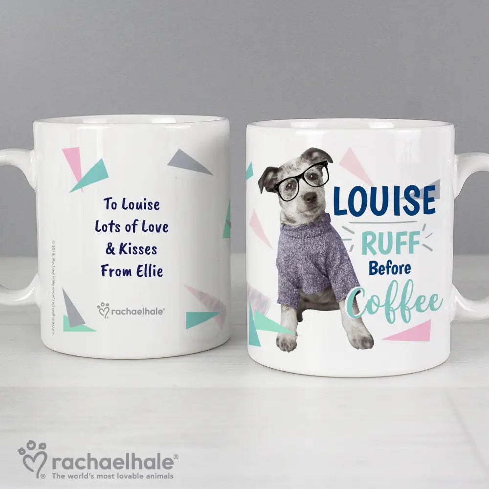 Mugs Personalised Rachael Hale 'Ruff Before Coffee' Dog Mug