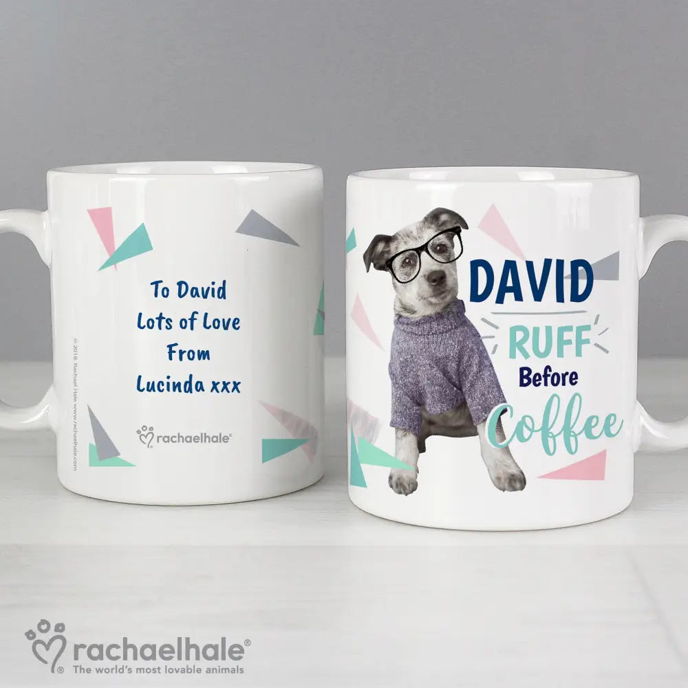 Mugs Personalised Rachael Hale 'Ruff Before Coffee' Dog Mug