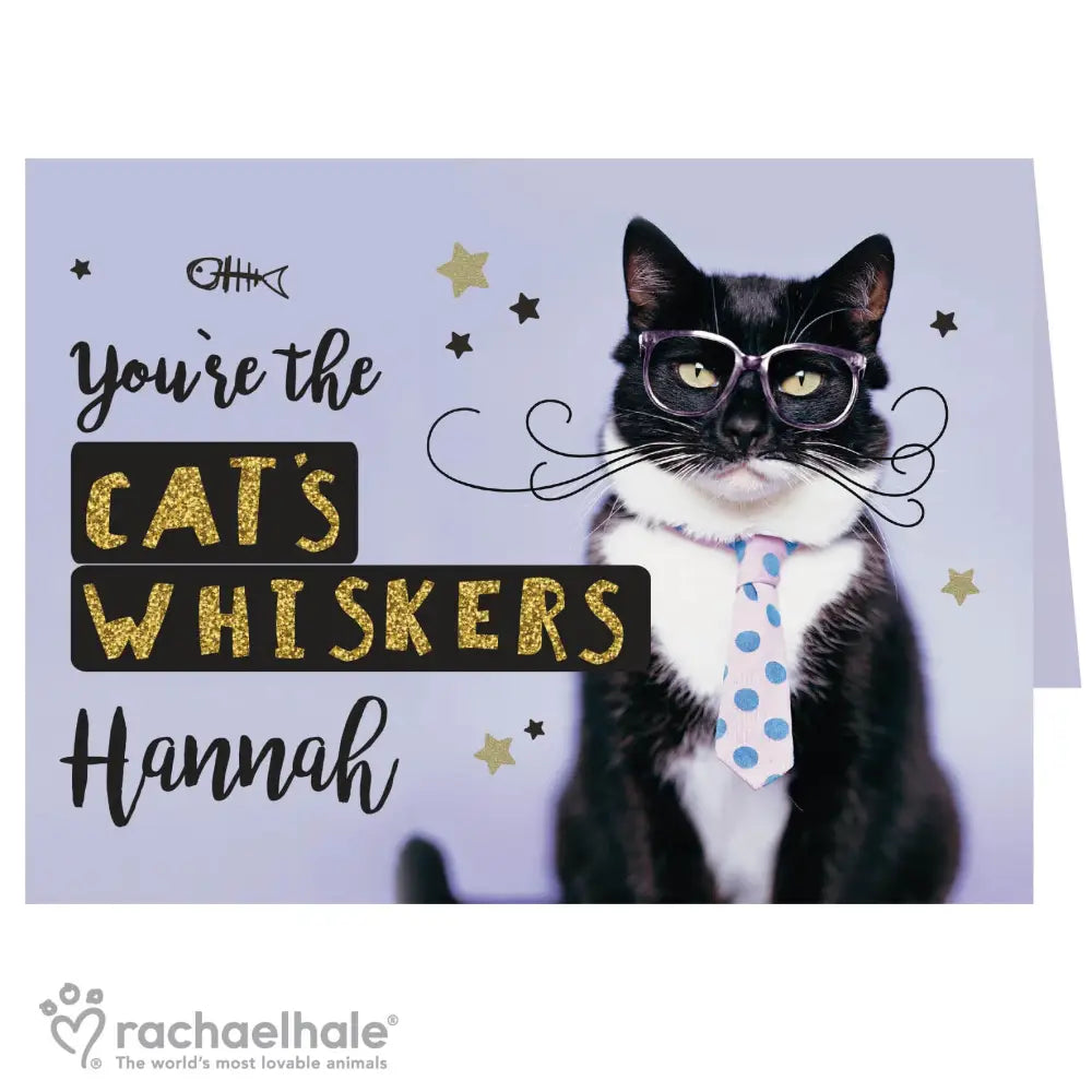 Greetings Cards Personalised Rachael Hale You're the Cats Whiskers Card