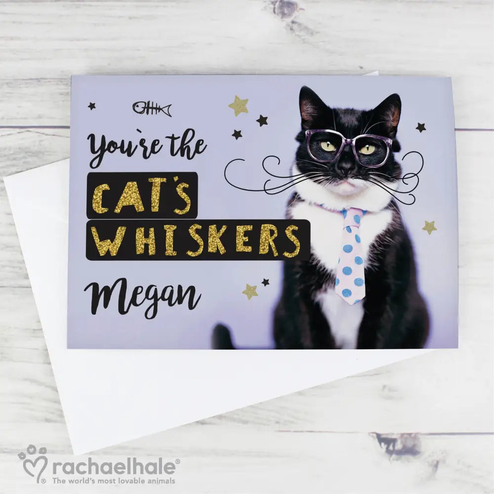 Greetings Cards Personalised Rachael Hale You're the Cats Whiskers Card