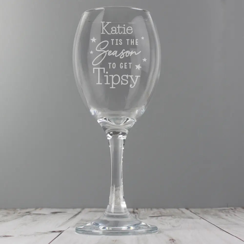 Glasses & Barware Personalised Tis The Season To Get Tipsy Season Wine Glass