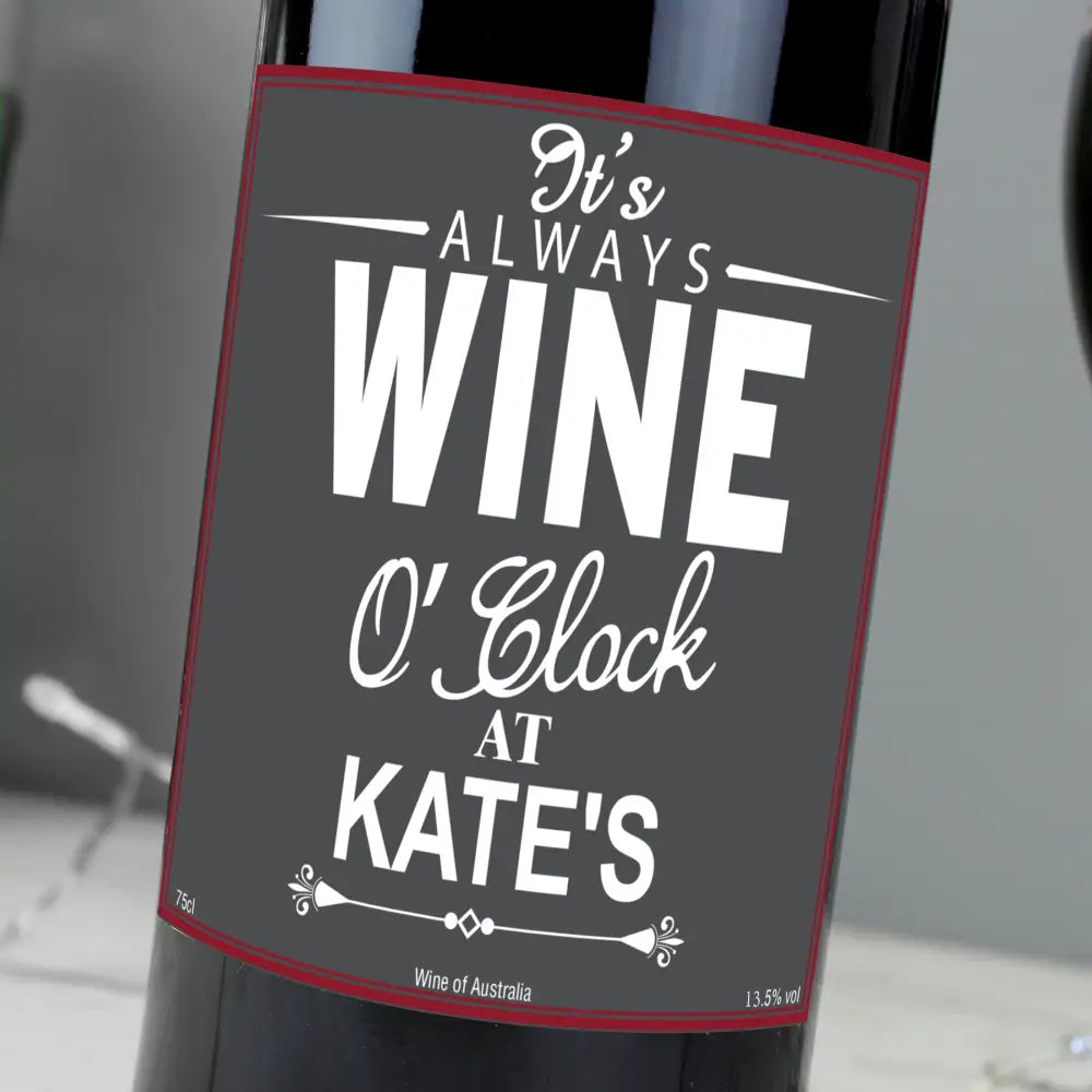 Alcohol Personalised Wine O'Clock Red Wine
