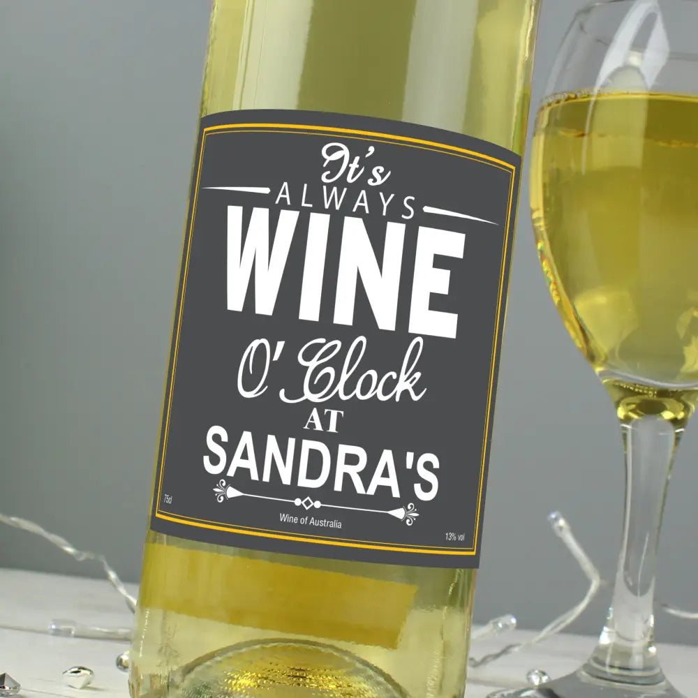 Alcohol Personalised Wine O'Clock White Wine