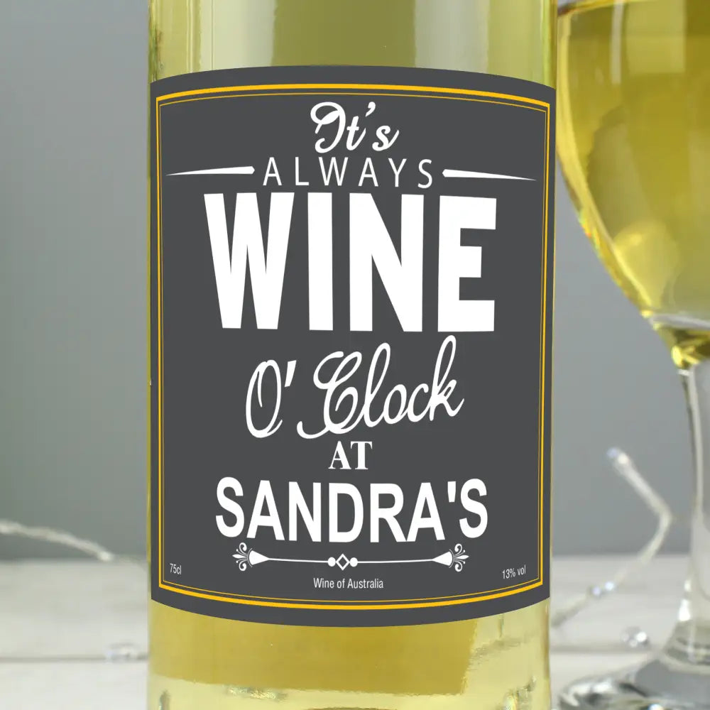 Alcohol Personalised Wine O'Clock White Wine
